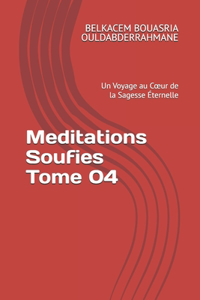 Meditations Soufies Tome 04