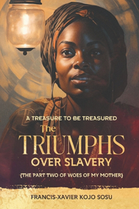 Triumphs Over Slavery