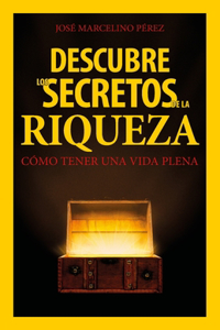 Descubre los Secretos de la Riqueza