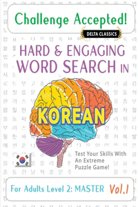Challenge Accepted! - Hard and Engaging Word Search in Korean for Adults Level 2