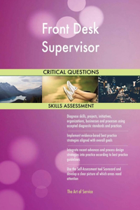 Front Desk Supervisor Critical Questions Skills Assessment