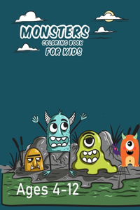Monsters Coloring Book For Kids Ages 4-12