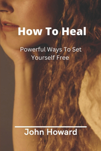 How To Heal