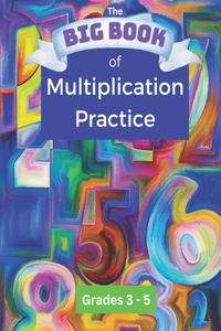 BIG BOOK of Multiplication Practice