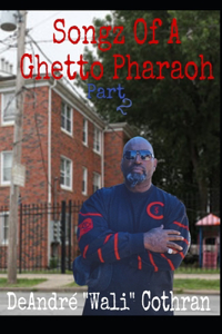 Songz Of A Ghetto Pharaoh