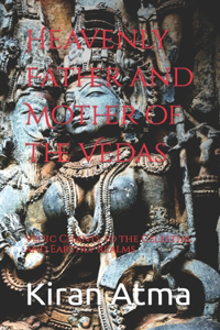 Heavenly Father and Mother of the Vedas