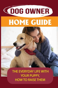 Dog Owner Home Guide