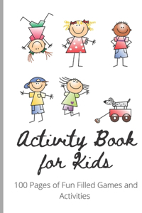 Kids Activity Book: Activity Book for Kids with 100 Pages of Tracing, Coloring, Dot to Dot, Cut Outs and Educational Games.