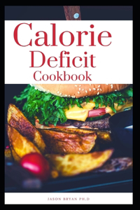 Calorie Deficit Cookbook