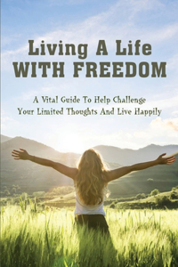 Living A Life With Freedom