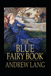 The Blue Fairy Book Illustrated