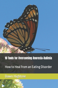 10 Tools for Overcoming Anorexia-Bulimia