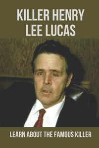 Killer Henry Lee Lucas