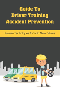 Guide To Driver Training Accident Prevention