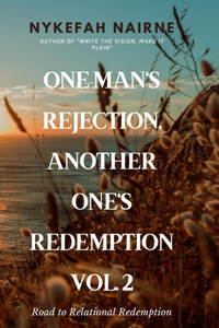 One Man's Rejection, Another One's Redemption