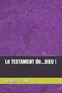 Le TESTAMENT de...DIEU !