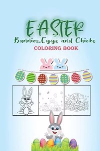 Easter Bunnies, Eggs, Chicks Coloring Book.