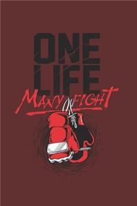 One Life Many Fight