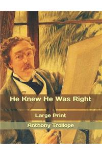 He Knew He Was Right