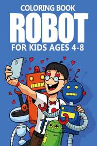 Robot Coloring Book For Kids Ages 4-8