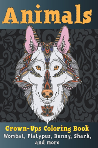 Animals - Grown-Ups Coloring Book - Wombat, Platypus, Bunny, Shark, and more