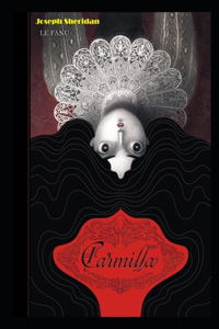 Carmilla Annotated And Illustrated Book