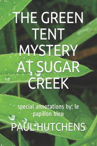 The Green Tent Mystery at Sugar Creek