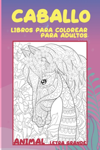 Libros para colorear para adultos - Letra grande - Animal - Caballo