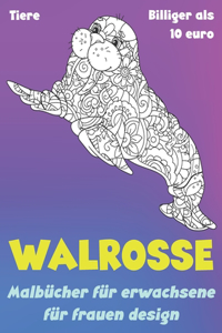 Malbücher für Erwachsene für Frauen Design - Billiger als 10 Euro - Tiere - Walrosse