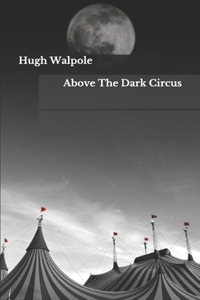 Above The Dark Circus