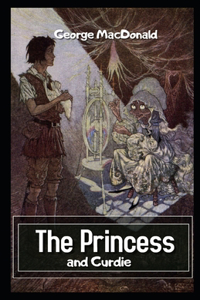 The Princess and Curdie Illustrated
