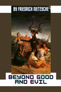 Beyond Good and Evil by Friedrich Nietzsche