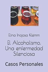 Alcoholismo. Una enfermedad Silenciosa