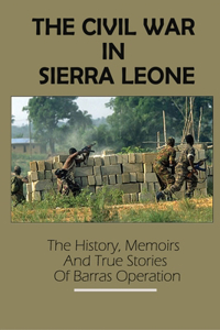 The Civil War In Sierra Leone