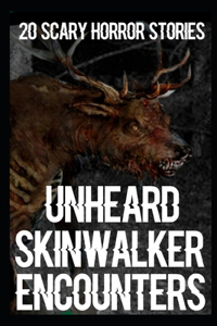 20 UNHEARD Scary Skinwalker Encounters
