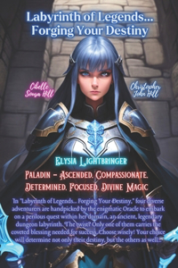 Labyrinth of Legends... Forging Your Destiny