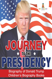 Journey to the Presidency