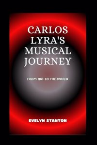 Carlos Lyra's Musical Journey