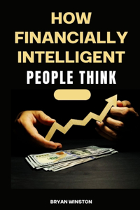 How Financially Intelligent People Think