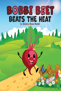 Bobbi Beet Beats the Heat