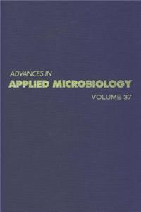 Advances in Applied Microbiology Vol 37