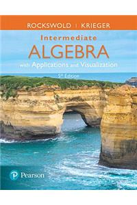 Mylab Math with Pearson Etext -- 24 Month Standalone Access Card -- Forintermediate Algebra with Applications & Visualization with Integrated Review