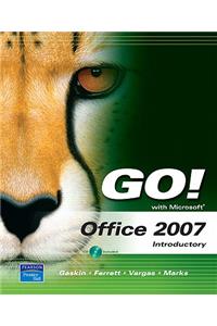 Go! with Microsoft Office 2007 Introductory Value Pack (Includes Myitlab 12-Month Student Access & Microsoft Office 2007 180-Day Trial 2008)