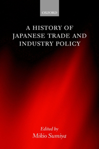 History of Japanese Trade and Industry Policy