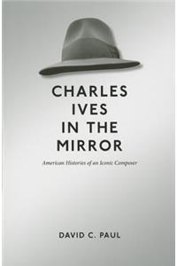 Charles Ives in the Mirror