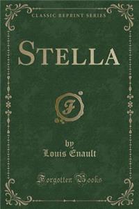 Stella (Classic Reprint)