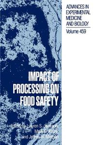 Impact of Processing on Food Safety