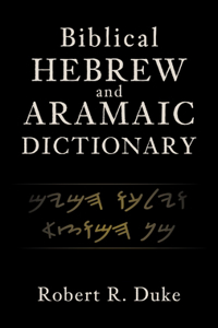 Biblical Hebrew and Aramaic Dictionary