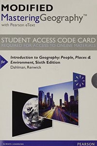 Modified Mastering Geography with Pearson Etext -- Standalone Access Card -- For Introduction to Geography