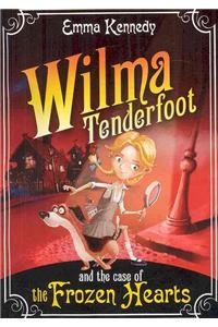 Wilma Tenderfoot and the Case of the Frozen Hearts